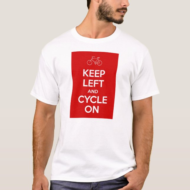 Behalten Sie links und Zyklus an T-Shirt (Vorderseite)
