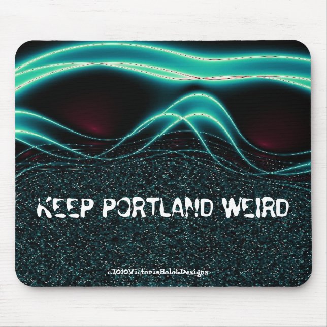 "Behalten Sie Portland sonderbares" Mousepad (Vorne)