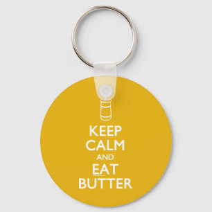 Behalten Sie Ruhe, Butter zu essen Schlüsselanhänger
