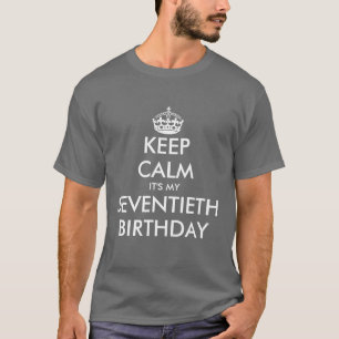 Behalten Sie Ruhe, die es mein 70. T-Shirt