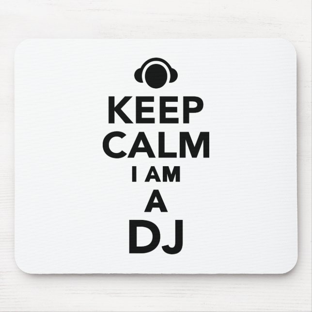Behalten Sie Ruhe, die ich ein DJ bin Mousepad (Vorne)