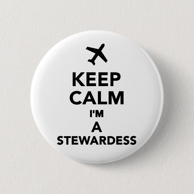 Behalten Sie Ruhe, die ich ein Stewardess bin Button (Vorderseite)