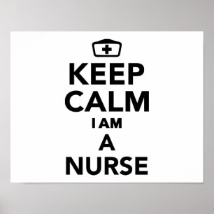 Behalten Sie Ruhe, die ich eine Krankenschwester Poster