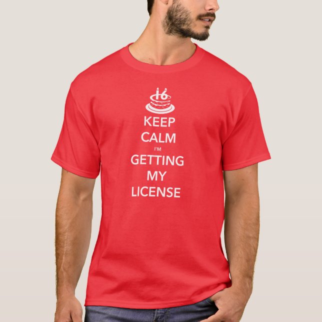 Behalten Sie Ruhe, die ich meinen Lizenz-16. T-Shirt (Vorderseite)
