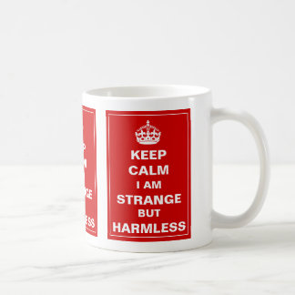 Behalten Sie Ruhe, die ich merkwürdig aber harmlos Kaffeetasse