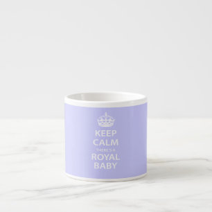 Behalten Sie Ruhe dort ist ein königliches Baby Espressotasse