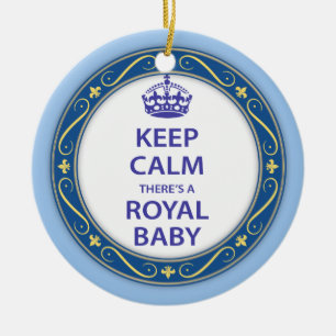 Behalten Sie Ruhe dort ist ein königliches Baby Keramikornament