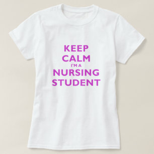 Behalten Sie Ruhe Im ein Krankenpflege-Student T-Shirt