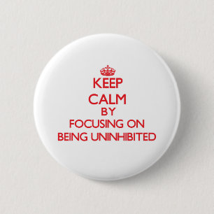 Behalten Sie Ruhe, indem Sie auf Sein Uninhibited Button