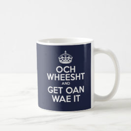 Behalten Sie Ruhe - Schotte-Version Kaffeetasse