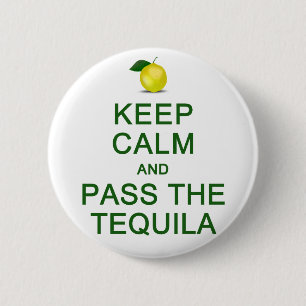 Behalten Sie Ruhe u. führen Sie den Tequilaknopf Button