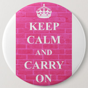 Behalten Sie Ruhe u. machen Sie Rosa weiter Button
