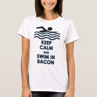 Behalten Sie Ruhe u. schwimmen Sie im Speck T-Shirt