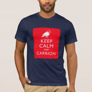 Behalten Sie Ruhe und Aas T-Shirt