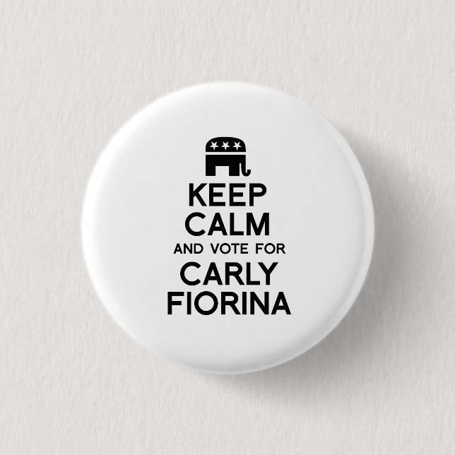 Behalten Sie Ruhe und Abstimmung für Carly Fiorina Button (Vorderseite)