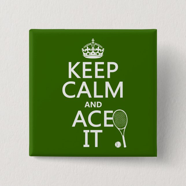 Behalten Sie Ruhe und Ace sie (Tennis) (in Button (Vorderseite)