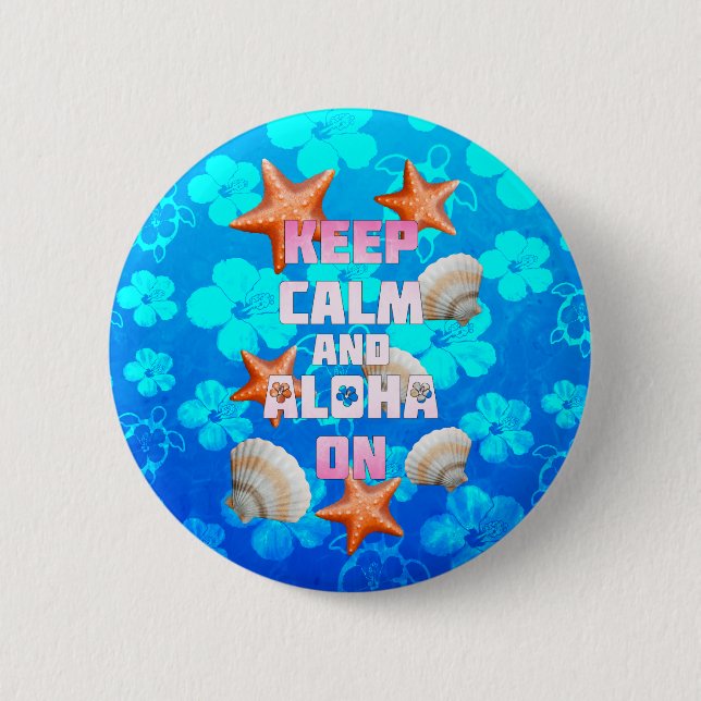 Behalten Sie Ruhe und Aloha an Button (Vorderseite)