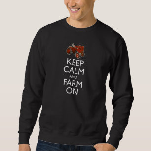 Behalten Sie Ruhe und Bauernhof an Sweatshirt