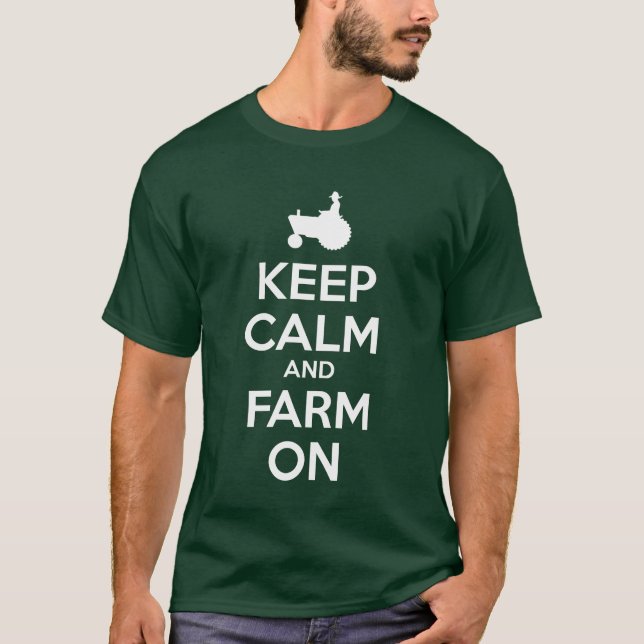 Behalten Sie Ruhe und Bauernhof auf T-Shirt (Vorderseite)