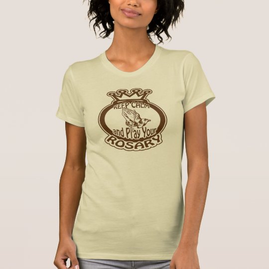 BEHALTEN SIE RUHE UND BETEN SIE IHR ROSENBEET T-Shirt