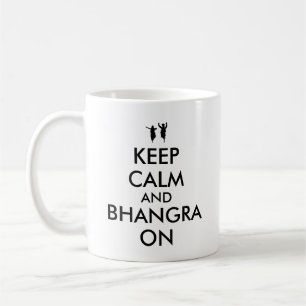 Behalten Sie Ruhe und Bhangra auf dem Tanzen Kaffeetasse