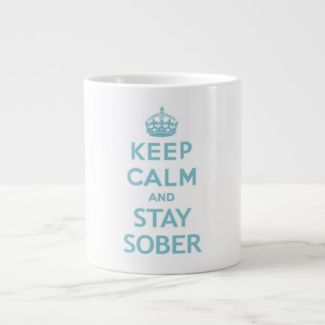 Behalten Sie Ruhe und bleibe Sie nüchterne Tasse (Vorderseite)
