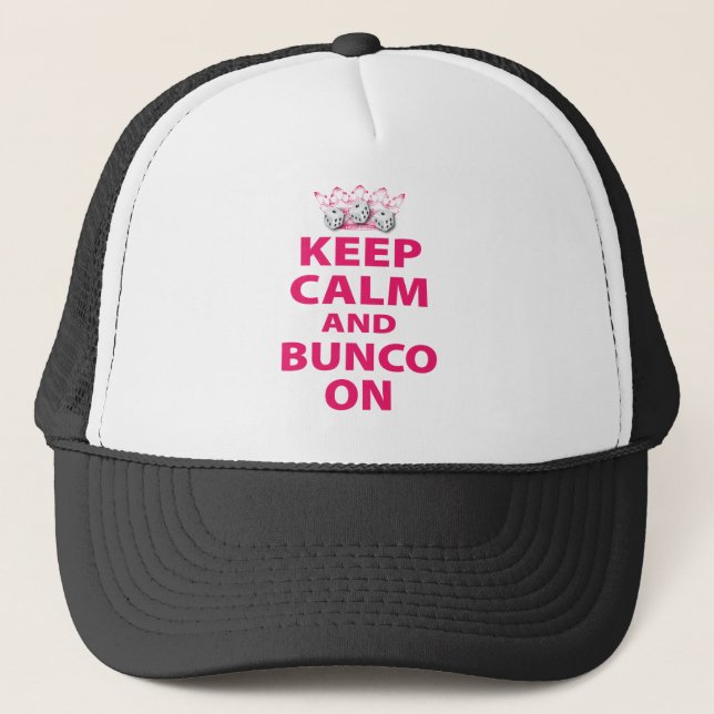 Behalten Sie Ruhe und Bunco auf Entwurf Truckerkappe (Vorderseite)