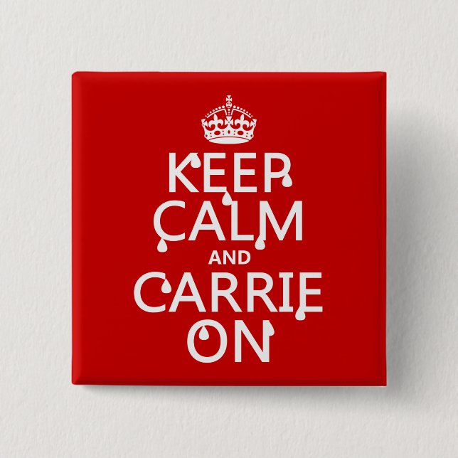 Behalten Sie Ruhe und Carrie an - Blut - alle Button (Vorderseite)