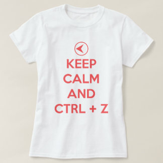 Behalten Sie Ruhe und Ctrl z T-Shirt