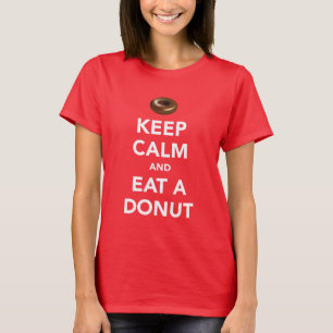 Behalten Sie Ruhe und essen Sie einen Krapfen-T - T-Shirt