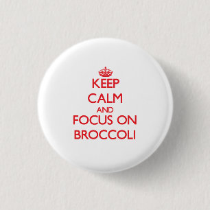 Behalten Sie Ruhe und Fokus auf Brokkoli Button
