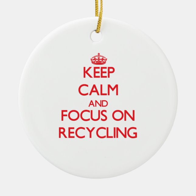 Behalten Sie Ruhe und Fokus auf dem Recyceln Keramikornament (Vorne)