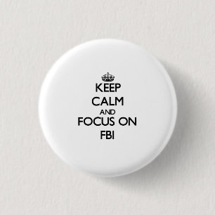 Behalten Sie Ruhe und Fokus auf Fbi Button