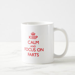 Behalten Sie Ruhe und Fokus auf Furzen Kaffeetasse