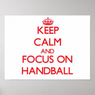 Behalten Sie Ruhe und Fokus auf Handball Poster