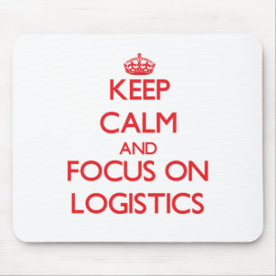 Behalten Sie Ruhe und Fokus auf Logistik Mousepad
