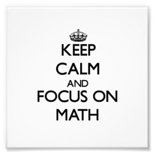 Behalten Sie Ruhe und Fokus auf Mathe Fotodruck