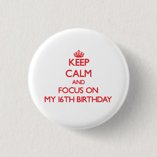 Behalten Sie Ruhe und Fokus auf meinem 16. Button
