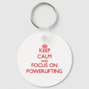Behalten Sie Ruhe und Fokus auf Powerlifting Schlüsselanhänger