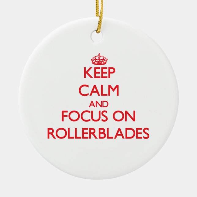 Behalten Sie Ruhe und Fokus auf Rollerblades Keramikornament (Vorne)