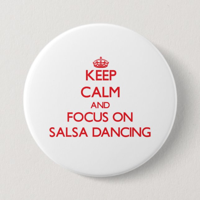 Behalten Sie Ruhe und Fokus auf Salsa-Tanzen Button (Vorderseite)