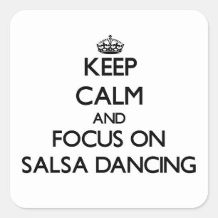 Behalten Sie Ruhe und Fokus auf Salsa-Tanzen Quadratischer Aufkleber