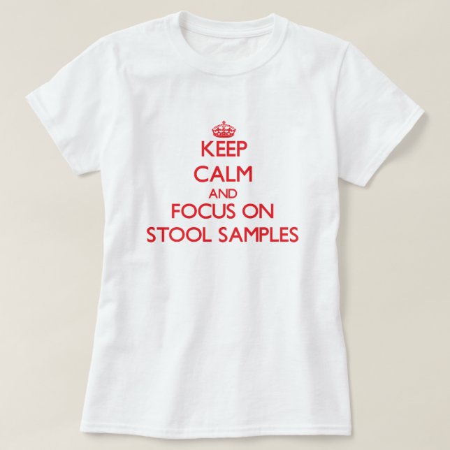 Behalten Sie Ruhe und Fokus auf Schemel-Proben T-Shirt (Design vorne)