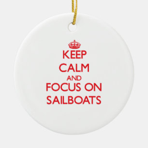 Behalten Sie Ruhe und Fokus auf Segelbooten Keramik Ornament