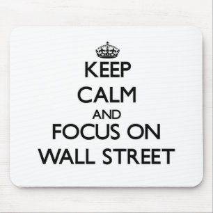 Behalten Sie Ruhe und Fokus auf Wall Street Mousepad