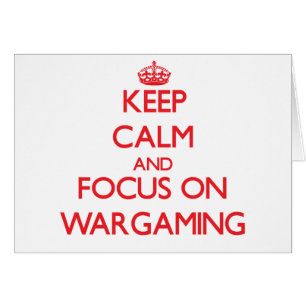 Behalten Sie Ruhe und Fokus auf Wargaming