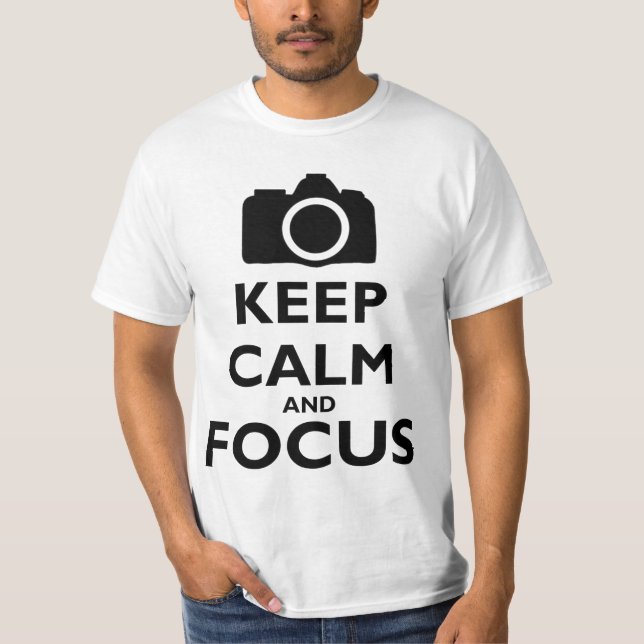 Behalten Sie Ruhe und Fokus - Fotografie T-Shirt (Vorderseite)