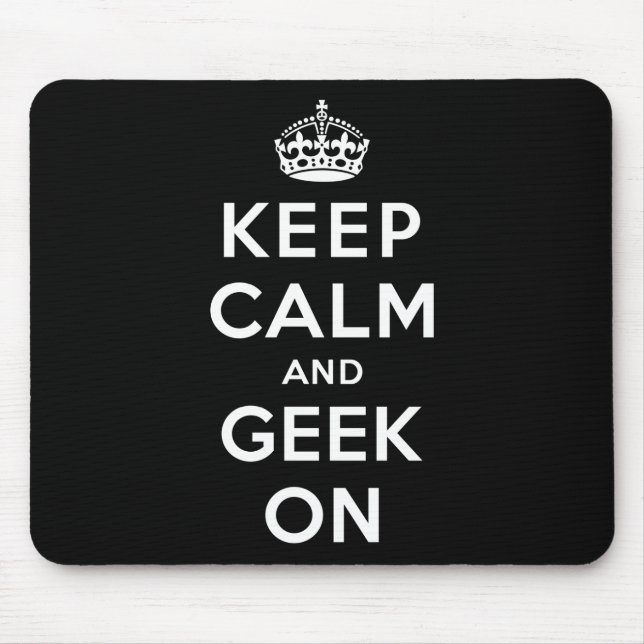 Behalten Sie Ruhe und Geek an Mousepad (Vorne)