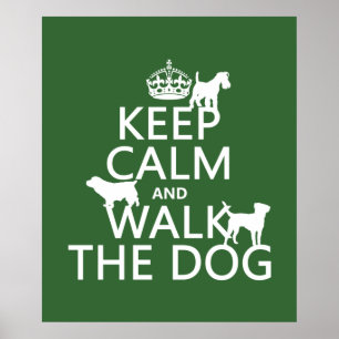 Behalten Sie Ruhe und gehen Sie der Hund - alle Poster