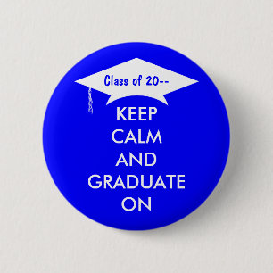 Behalten Sie Ruhe und graduieren Sie königliches Button